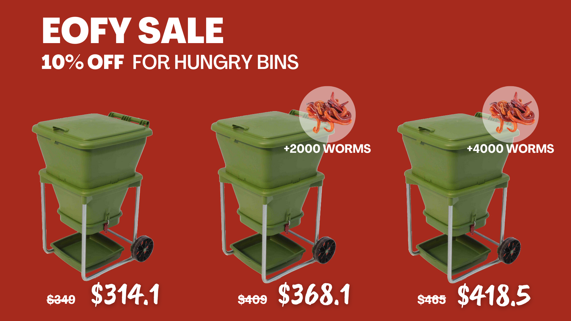 End of Financial Year sale 10 off Hungry Bin worm farms and worms